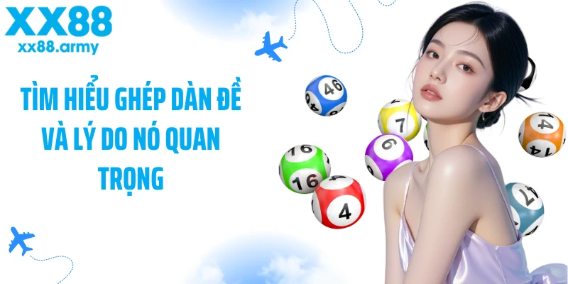 tim-hieu-ghep-dan-de-va-ly-do-no-quan-trong