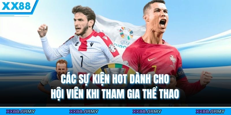 Các sự kiện hot dành cho hội viên khi tham gia thể thao