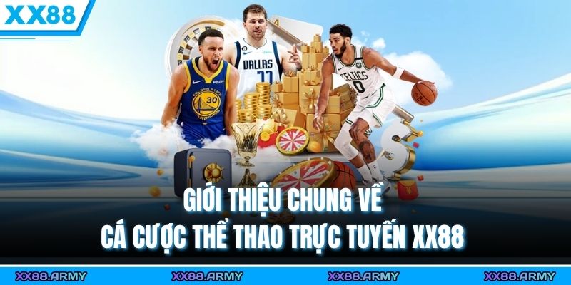 Giới thiệu chung về cá cược thể thao trực tuyến XX88 