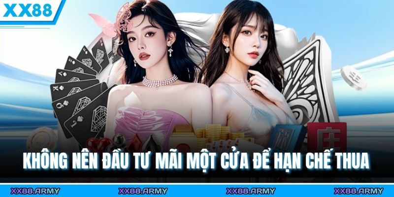 Không nên đầu tư mãi một cửa để hạn chế thua