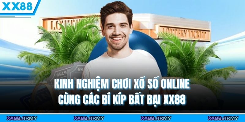kinh nghiem choi xo so online cung cac bi kip bat bai