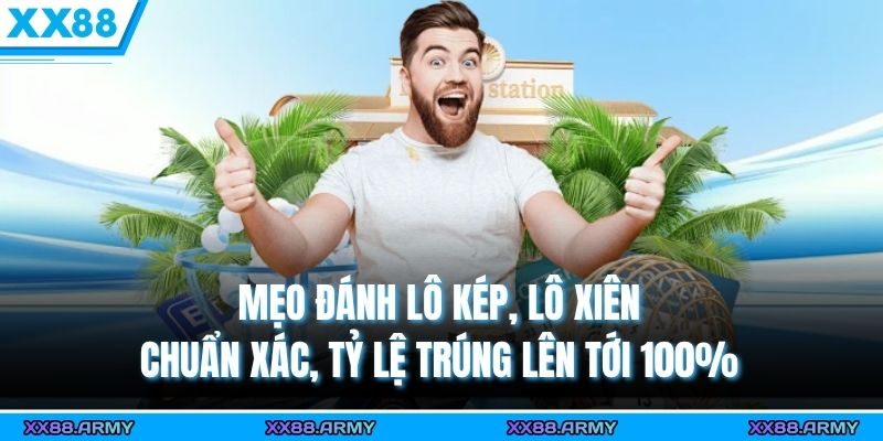 meo danh lo kep lo xien chuan xac ty le trung len toi 100