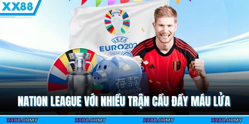 Nation League với nhiều trận cầu đầy máu lửa