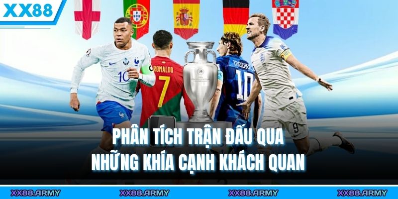 Phân tích trận đấu qua những khía cạnh khách quan