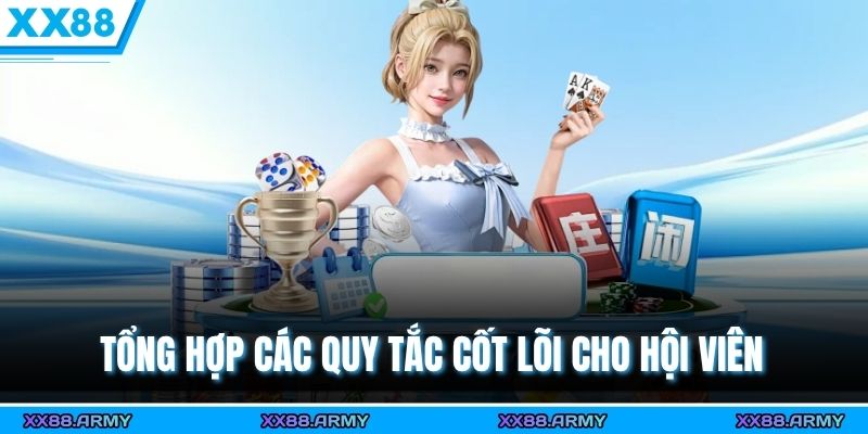 Cờ Bạc Có Trách Nhiệm Cùng XX88 – Bảo Vệ An Toàn Và Quyền Lợi Hội Viên 2 Tổng hợp các quy tắc cốt lõi cho hội viên