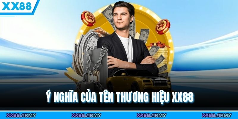 ý nghĩa của tên thương hiệu XX88